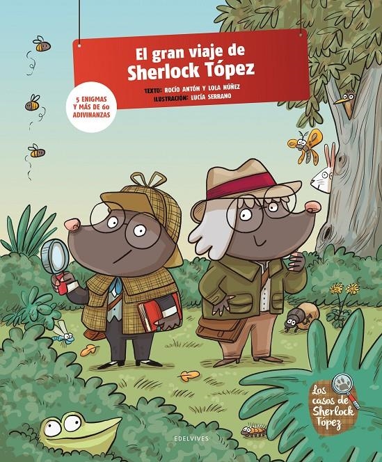 GRAN VIAJE DE SHERLOCK TOPEZ, EL [CARTONE] | NUÑEZ, LOLA / ANTON, ROCIO / SERRANO, LUCIA | Akira Comics  - libreria donde comprar comics, juegos y libros online