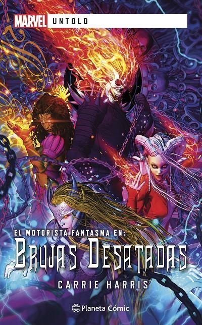 MARVEL UNTOLD: EL MOTORISTA FANTASMA EN BRUJAS DESATADAS [RUSTICA] | HARRIS, CARRIE | Akira Comics  - libreria donde comprar comics, juegos y libros online