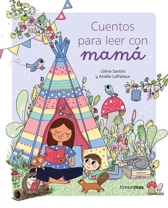 CUENTOS PARA LEER CON MAMA [CARTONE] | SANTINI, CELINE / LAFFAITEUR, AMELIE | Akira Comics  - libreria donde comprar comics, juegos y libros online