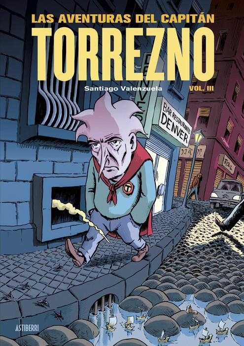 AVENTURAS DEL CAPITAN TORREZNO, LAS Nº03: CAPITAL DE PROVINCIAS DEL DOLOR [RUSTICA] | VALENZUELA, SANTIAGO | Akira Comics  - libreria donde comprar comics, juegos y libros online