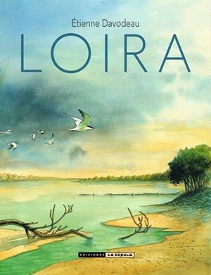 LOIRA [RUSTICA] | DAVODEAU, ETIENNE | Akira Comics  - libreria donde comprar comics, juegos y libros online