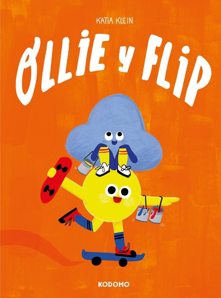 OLLIE Y FLIP [CARTONE] | KLEIN, KATIA | Akira Comics  - libreria donde comprar comics, juegos y libros online