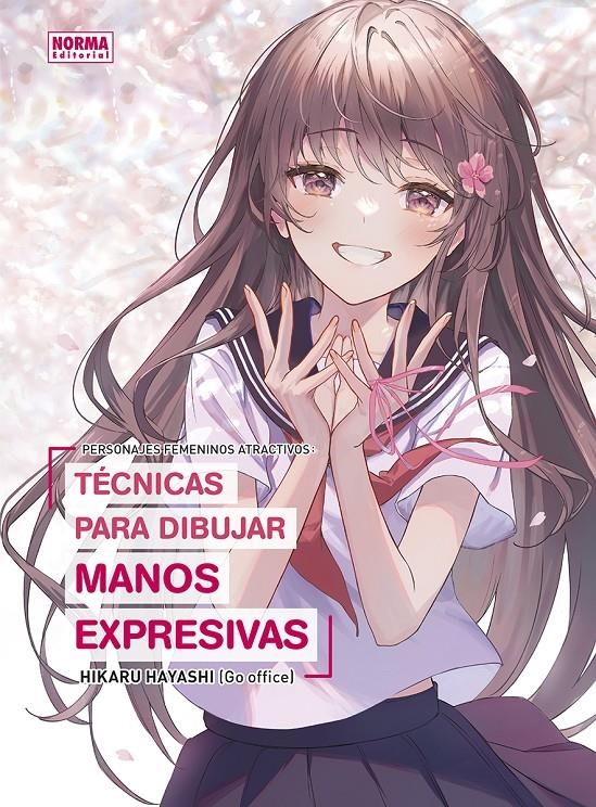 PERSONAJES FEMENINOS ATRACTIVOS: TECNICAS PARA DIBUJAR MANOS EXPRESIVAS [RUSTICA] | HAYASHI/MATSUMOTO/MORITA | Akira Comics  - libreria donde comprar comics, juegos y libros online