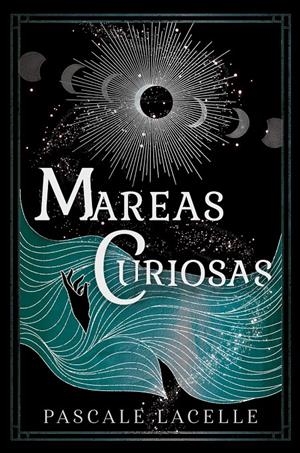 MAREAS CURIOSAS (DIOSES AHOGADOS 1) [RUSTICA] | LACELLE, PASCALE | Akira Comics  - libreria donde comprar comics, juegos y libros online