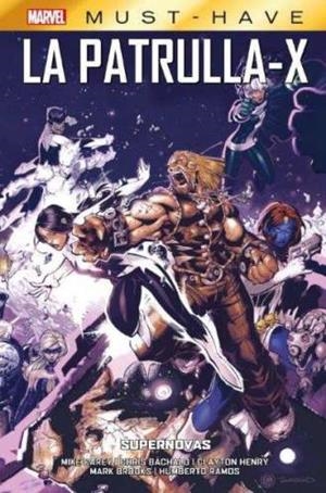 MARVEL MUST-HAVE: LA PATRULLA-X VOL.04, SUPERNOVAS [CARTONE] | BACHALO, CHRIS | Akira Comics  - libreria donde comprar comics, juegos y libros online