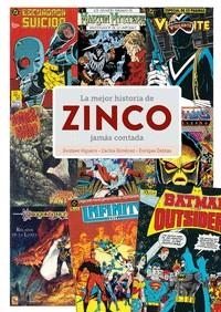 MEJOR HISTORIA DE ZINCO JAMAS CONTADA [CARTONE] | DOBLAS, ENRIQUE / HIGUERO, GUSTAVO | Akira Comics  - libreria donde comprar comics, juegos y libros online