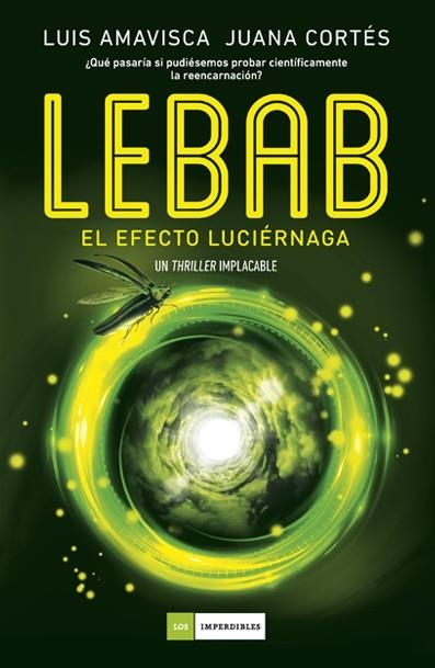 LEBAB: EL EFECTO LUCIERNAGA [RUSTICA] | LUIS, AMAVISCA / CORTES, JUANA | Akira Comics  - libreria donde comprar comics, juegos y libros online