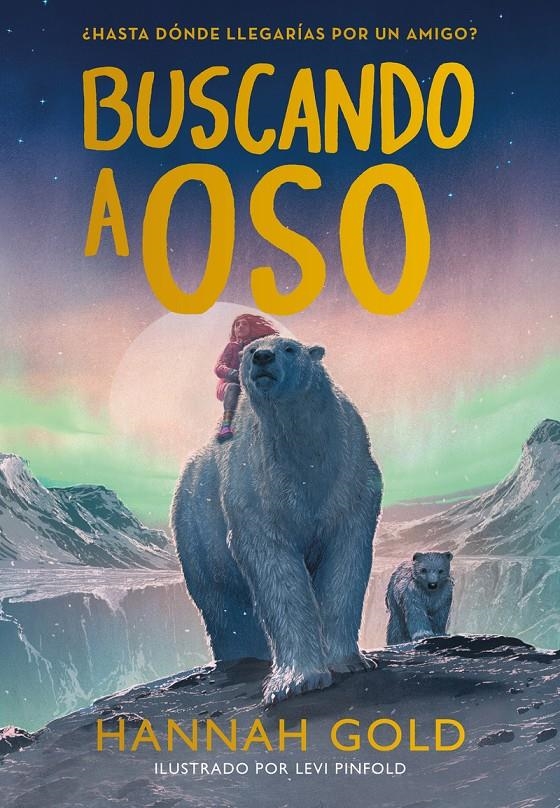 BUSCANDO A OSO [CARTONE] | GOLD, HANNAH | Akira Comics  - libreria donde comprar comics, juegos y libros online