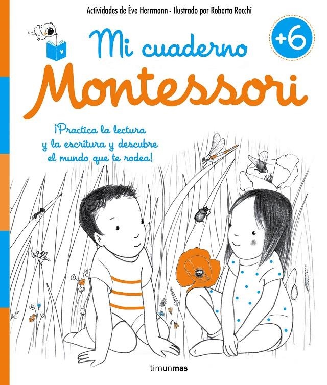 MI CUADERNO MONTESSORI +6 [RUSTICA] | HERRMANN, EVE / ROCCHI, ROBERTA | Akira Comics  - libreria donde comprar comics, juegos y libros online