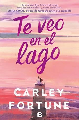 TE VEO EN EL LAGO [RUSTICA] | FORTUNE, CARLEY | Akira Comics  - libreria donde comprar comics, juegos y libros online