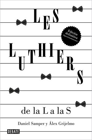 LES LUTHIERS: DE LA L A LAS S [RUSTICA] | SAMPER PIZANO, DANIEL / GRIJELMO, ALEX | Akira Comics  - libreria donde comprar comics, juegos y libros online