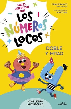 NUMEROS LOCOS, LOS Nº02: DOBLE Y MITAD (CON LETRA MAYUSCULA) [RUSTICA] | FRANCO, FRAN / MARTUKA | Akira Comics  - libreria donde comprar comics, juegos y libros online