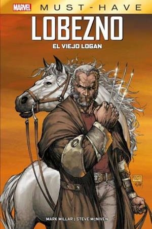 MARVEL MUST-HAVE: LOBEZNO, EL VIEJO LOGAN (REEDICION) [CARTONE] | MCNIVEN, STEVE | Akira Comics  - libreria donde comprar comics, juegos y libros online
