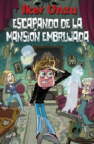 IKER UNZU Nº01: ESCAPANDO DE LA MANSION EMBRUJADA [RUSTICA] | UNZU, IKER | Akira Comics  - libreria donde comprar comics, juegos y libros online