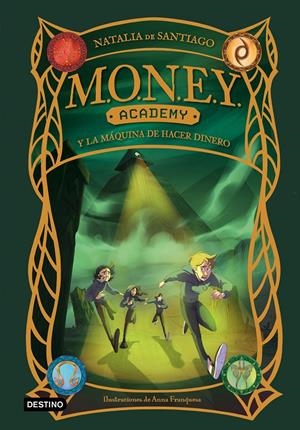 MONEY ACADEMY Nº2: MONEY ACADEMY Y LA MAQUINA DE HACER DINERO [CARTONE] | SANTIAGO, NATALIA DE / FRANQUESA, ANNA | Akira Comics  - libreria donde comprar comics, juegos y libros online