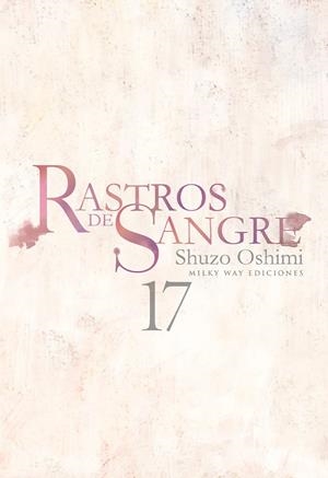 RASTROS DE SANGRE Nº17 (ULTIMO TOMO) [RUSTICA] | OSHIMI, SHUZO | Akira Comics  - libreria donde comprar comics, juegos y libros online