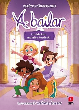 A BAILAR Nº01: LA FABULOSA MANSION MARINSKI [RUSTICA] | MENENDEZ-PONTE, MARIA / ALVAREZ, VERONICA | Akira Comics  - libreria donde comprar comics, juegos y libros online