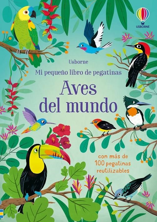 MI PEQUEÑO LIBRO DE PEGATINAS: AVES DEL MUNDO [RUSTICA] | BINGHAM, JANE | Akira Comics  - libreria donde comprar comics, juegos y libros online